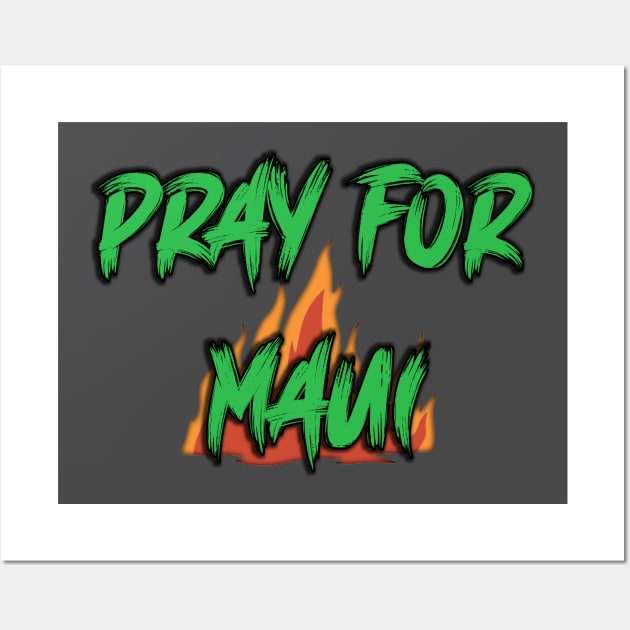 Pray For Maui-Hawaii Wildfire Wall Art by Izhan's Fashion wear